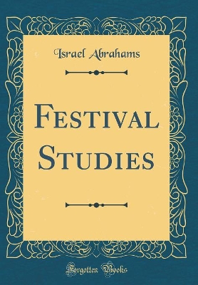 Book cover for Festival Studies (Classic Reprint)