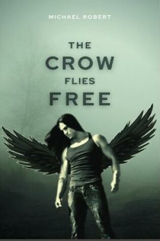 Cover of The Crow Flies Free