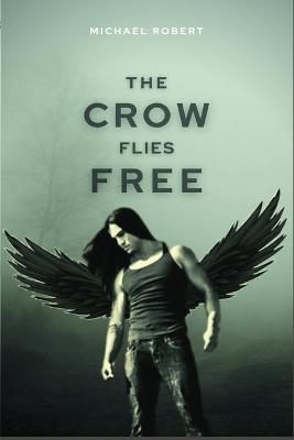 Book cover for The Crow Flies Free