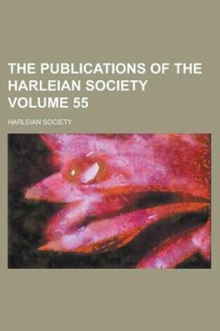 Cover of The Publications of the Harleian Society Volume 55