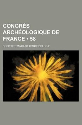 Cover of Congres Archeologique de France (58)