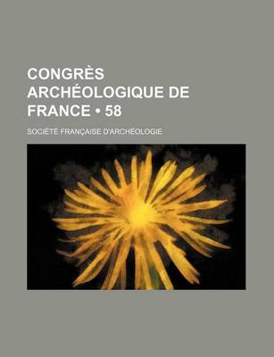 Book cover for Congres Archeologique de France (58)