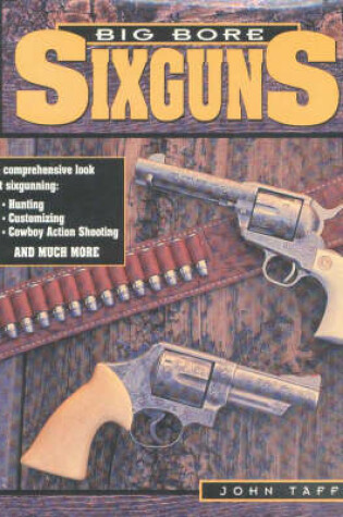 Cover of Big Bore Sixguns