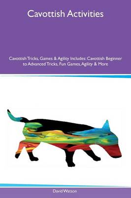 Book cover for Cavottish Activities Cavottish Tricks, Games & Agility Includes