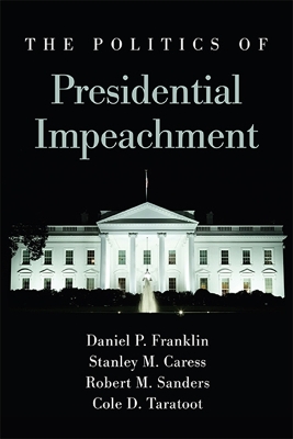 Cover of The Politics of Presidential Impeachment