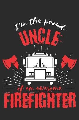 Book cover for Proud Uncle of an Awesome Firefighter