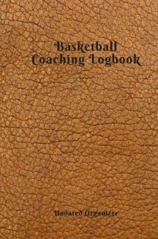 Cover of Basketball Coaching Logbook Basketball Coaching Logbook