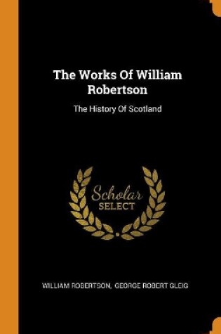 Cover of The Works of William Robertson