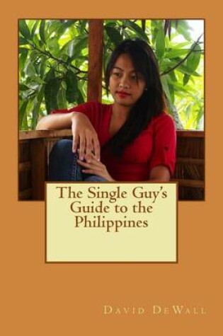 Cover of The Single Guy's Guide to the Philippines