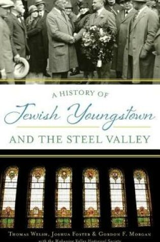 Cover of A History of Jewish Youngstown and the Steel Valley