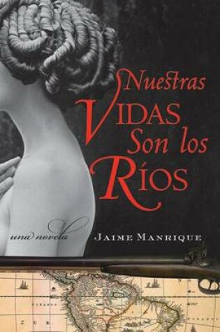 Cover of Nuestras Vidas Son Los Rios