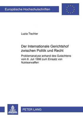 Cover of Der Internationale Gerichtshof Zwischen Politik Und Recht