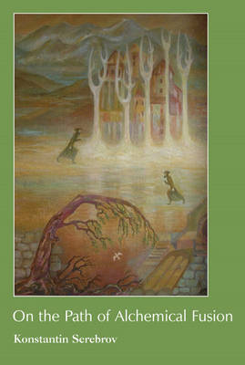 Book cover for On the Path of Alchemical Fusion