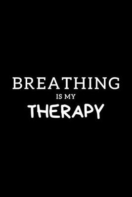 Book cover for Breathing Is My Therapy