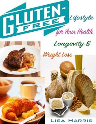 Book cover for Gluten Free Lifestyle for Your Health Longevity & Weight Loss