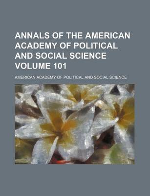 Book cover for Annals of the American Academy of Political and Social Science Volume 101