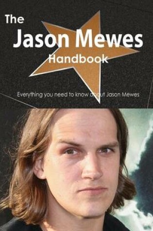 Cover of The Jason Mewes Handbook - Everything You Need to Know about Jason Mewes