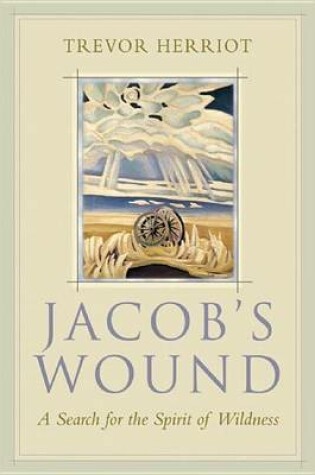 Cover of Jacob's Wound: A Search for the Spirit of Wildness