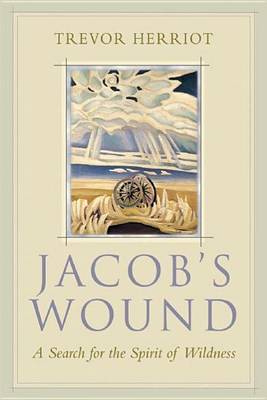 Book cover for Jacob's Wound: A Search for the Spirit of Wildness