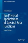 Book cover for Ten Physical Applications of Spectral Zeta Functions