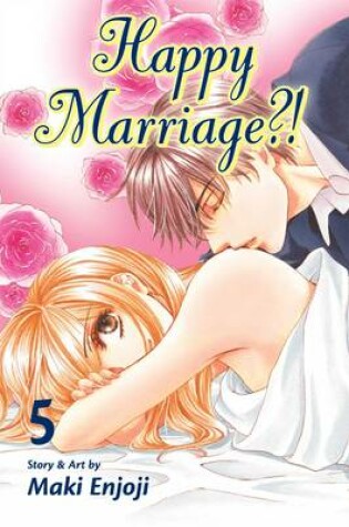 Cover of Happy Marriage?!, Vol. 5