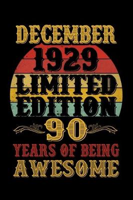 Book cover for December 1929 Limited Edition 90 Years Of Being Awesome