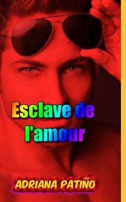 Book cover for Esclave de l'amour