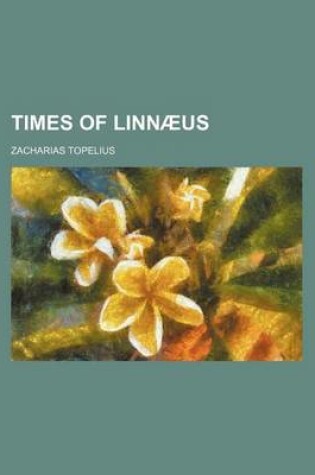 Cover of Times of Linnaeus