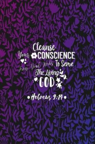Cover of Cleanse Your Conscience from Dead Works to Serve the Living God