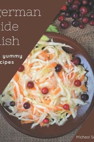 Cover of 111 Yummy German Side Dish Recipes