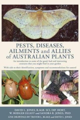 Cover of Pests, Diseases, Ailments and Allies of Australian Plants
