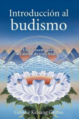 Cover of Introduccion Al Budismo (Introduction to Buddhism)