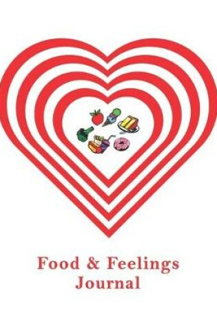 Cover of Food and Feelings Journal (Red Heart) 8x10