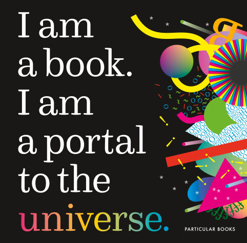 Book cover for I Am a Book. I Am a Portal to the Universe.