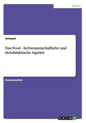 Book cover for Fast-Food - fachwissenschaftliche und fachdidaktische Aspekte