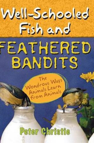 Cover of Well-Schooled Fish and Feathered Bandits