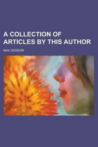 Cover of A Collection of Articles by This Author