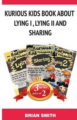 Book cover for Kurious Kids Book about Lying I, Lying II and Sharing