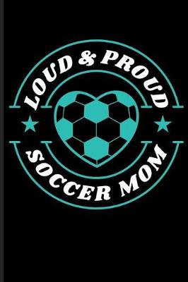 Book cover for Loud & Proud Soccer Mom