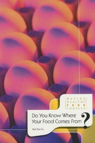 Cover of Do You Know Where Your Food Comes From?