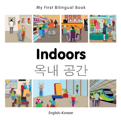 Book cover for My First Bilingual Book -  Indoors (English-Korean)