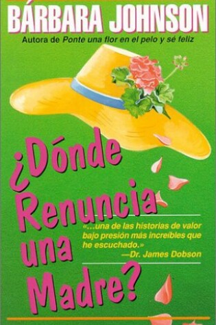 Cover of Donde Renuncia Una Madre?