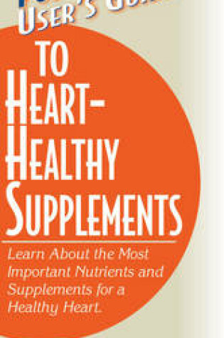 Cover of User'S Guide to Heart-Healthy Nutrients