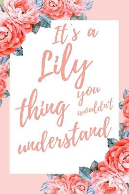 Book cover for It's a Lily Thing You Wouldn't Understand