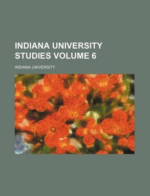 Book cover for Indiana University Studies Volume 6