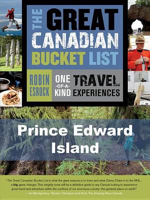 Cover of The Great Canadian Bucket List -- Prince Edward Island