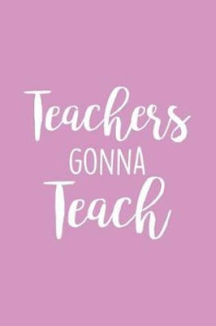 Cover of Teachers Gonna Teach