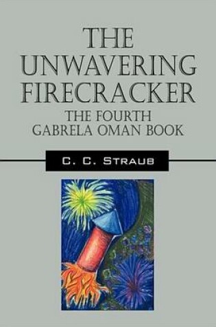 Cover of The Unwavering Firecracker