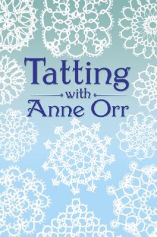 Cover of Tatting with Anne Orr