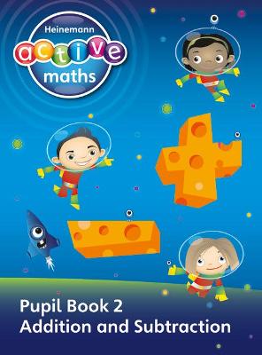 Cover of Heinemann Active Maths - First Level - Exploring Number - Pupil Book 2 - Addition and Subtraction